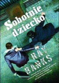 Sobotnie dziecko - Ray Banks