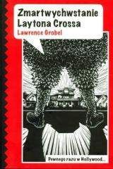 Zmartwychwstanie Laytona Crossa - Lawrence Grobel
