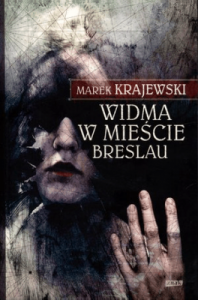 Widma w mieście Breslau - Marek Krajewski