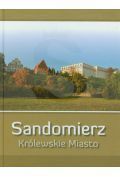 Sandomierz Królewskie miasto