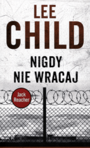 Nigdy nie wracaj - Lee Child