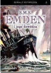 S.M.S. Emden i jego dowódca - Erdmann Gustav Adolf