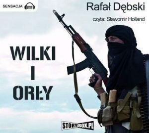 Wilki i Orły - Rafał Dębski