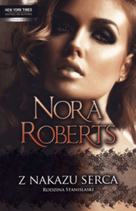 Rodzina Stanislaski. Z nakazu serca - Nora Roberts