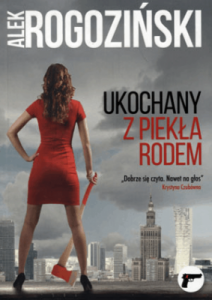 Ukochany z piekła rodem - Alek Rogoziński
