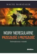 Wojny nieregularne Przeszłość i przyszłość