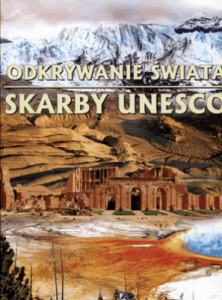 Odkrywanie świata. Skarby UNESCO - Praca zbiorowa