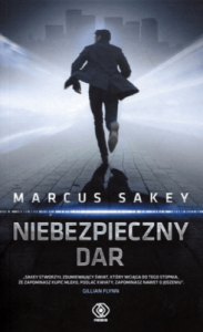 Niebezpieczny dar - Marcus Sakey