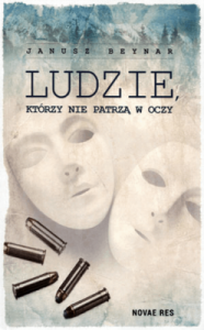 Ludzie, którzy nie patrzą w oczy - Janusz Beynar