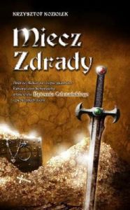 Miecz zdrady - Krzysztof Koziołek