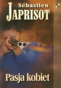 Pasja kobiet - Sebastien Japrisot
