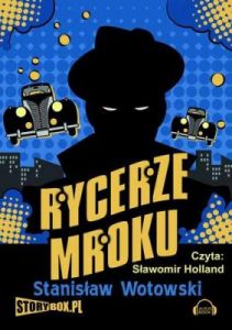 Rycerze mroku - Stanisław Antoni Wotowski