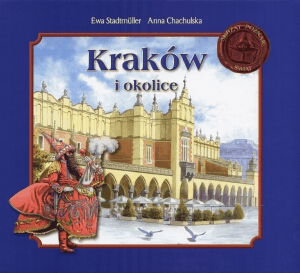 Kraków i okolice - Ewa Stadtmuller, Anna Chachulska