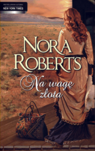 Na wagę złota - Nora Roberts