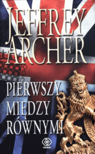 Pierwszy między równymi - Jeffrey Archer