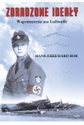 Zdradzone ideały. Wspomnienia asa Luftwaffe