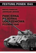 Pancerna rezerwa uderzeniowa Poznań 1945