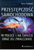 Przestępczość samochodowa w Polsce i na świecie oraz jej zwalczanie