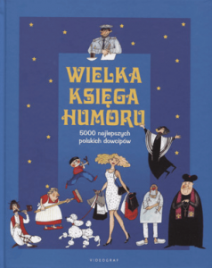 Wielka księga humoru. 5000 najlepszych polskich dowcipów - Illg Jacek, Spadzińska Elżbieta