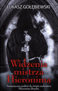 Widzenia mistrza Hieronima - Łukasz Gołębiewski