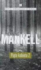 Piąta kobieta Część 2 - Mankell Henning