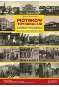 Piotrków Trybunalski między wojnami. Opowieść o życiu miasta 1918-1939