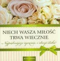 Niech Wasza miłość trwa wiecznie - Anselm Grun