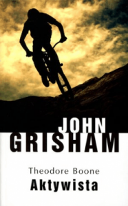 Theodore Boone. Aktywista - John Grisham