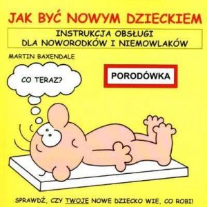 Jak być nowym dzieckiem - Martin Baxendale