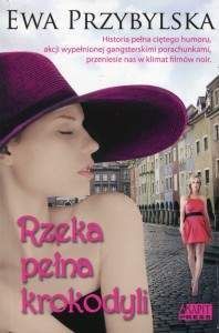Rzeka pełna krokodyli - Ewa Przybylska