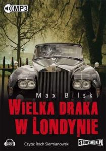 Wielka draka w Londynie - Max Bilski