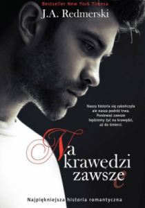 Na krawędzi zawsze - J.A. Redmerski