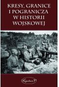 Kresy, granice i pogranicza  w historii wojskowej