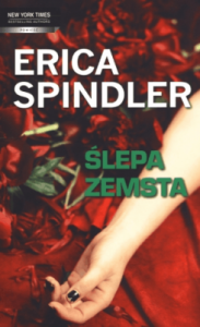 Ślepa zemsta - Erica Spindler