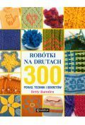 Robótki na drutach 300 porad, technik, sekretów