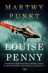 Martwy punkt - Louise Penny