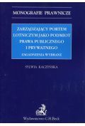 Zarządzający portem lotniczym jako podmiot prawa publicznego i prywatnego