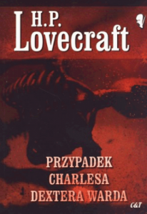 Przypadek Charlesa Dextera Warda. - H.P. Lovecraft