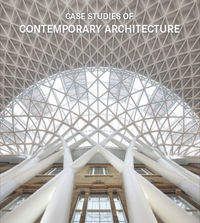 Case Studies of Contemporary Architecture - Praca zbiorowa