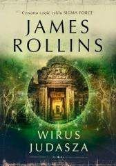 Sigma Force Tom 4 Wirus Judasza - James Rollins