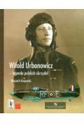 Witold Urbanowicz legenda polskich skrzydeł