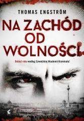 Na zachód od wolności - Thomas Engstrom