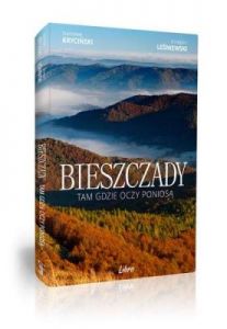 Bieszczady Tam gdzie oczy poniosą - Stanisław Kryciński