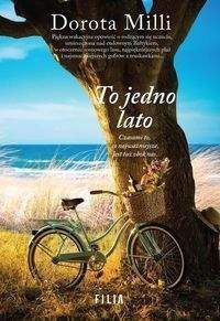 To jedno lato - Dorota Milli