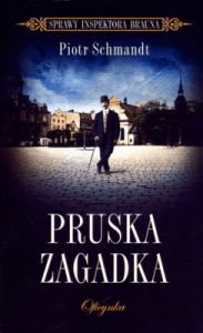 Pruska zagadka - Schmandt Piotr