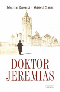 Doktor Jeremias - Koperski Sebastian, Stamm Wojciech