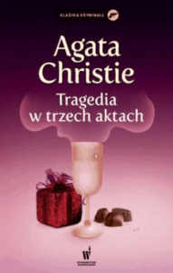 Tragedia w trzech aktach - Agata Christie