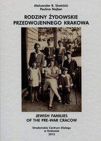 Rodziny żydowskie przedwojennego Krakowa - Skotnicki Aleksander B., Najbar Paulina