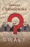 Gwałt. - Joanna Chmielewska