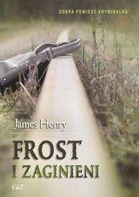 Frost i zaginieni - James Henry